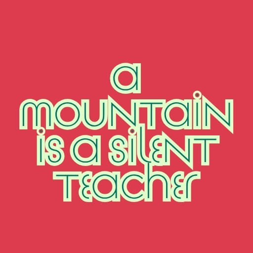 A Mountain Is a Silent Teacher