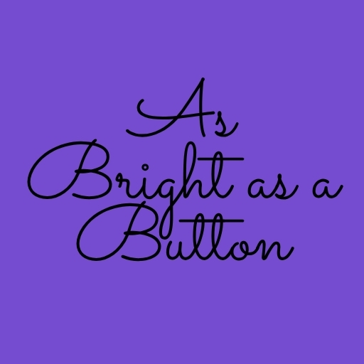As Bright as a Button
