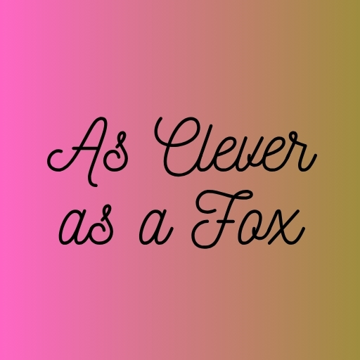 As Clever as a Fox