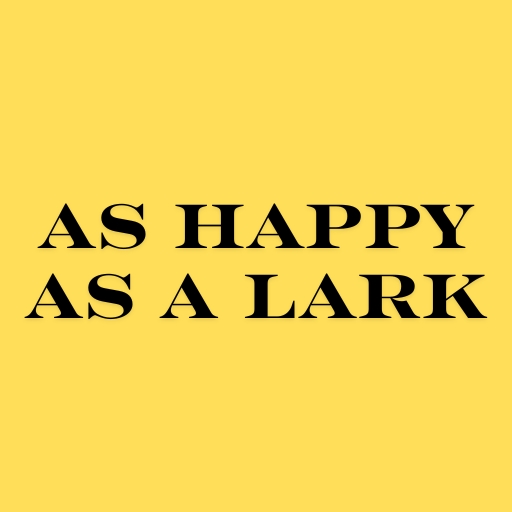 As Happy as a Lark