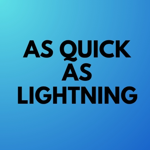 As Quick as Lightning