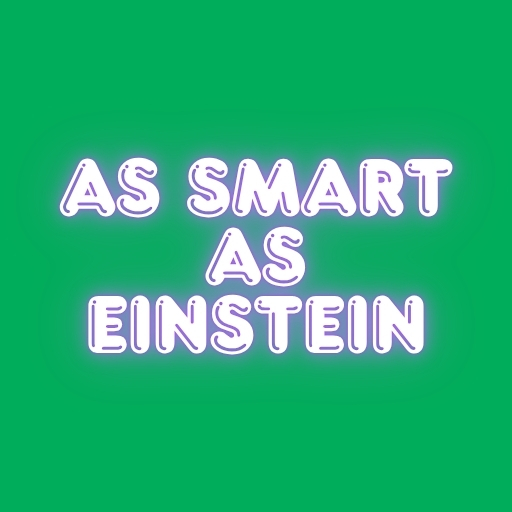 As Smart as Einstein