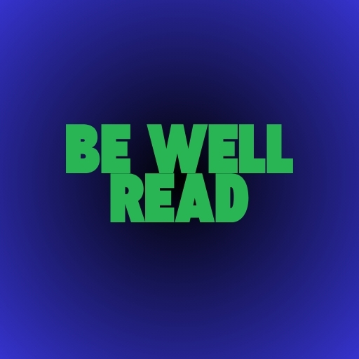 Be Well Read