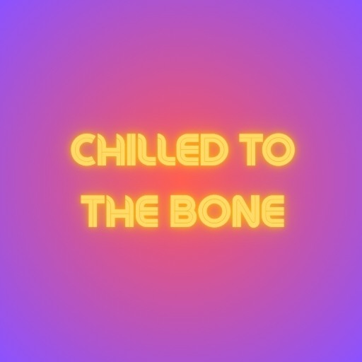 Chilled to the Bone