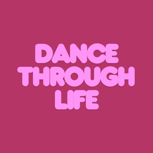 Dance Through Life