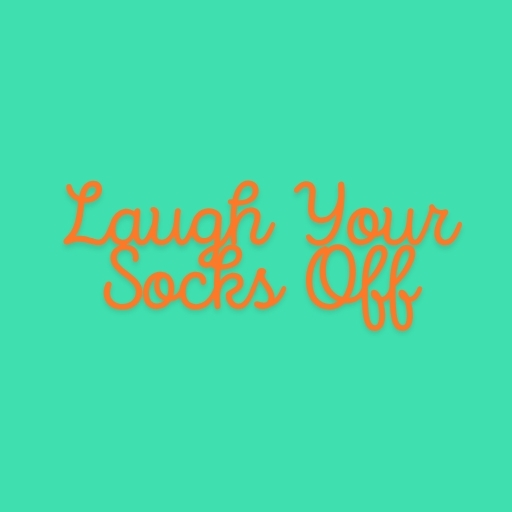 Laugh Your Socks Off