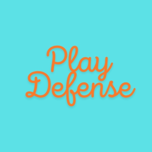 Play Defense