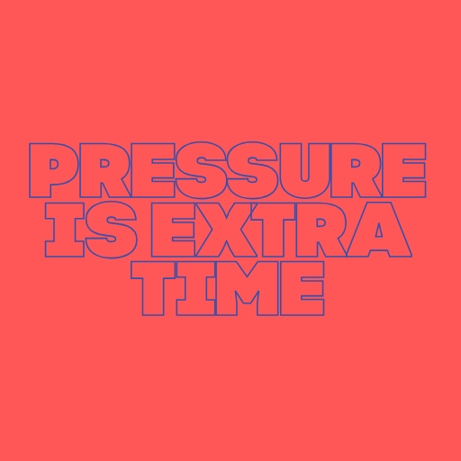 Pressure Is Extra Time