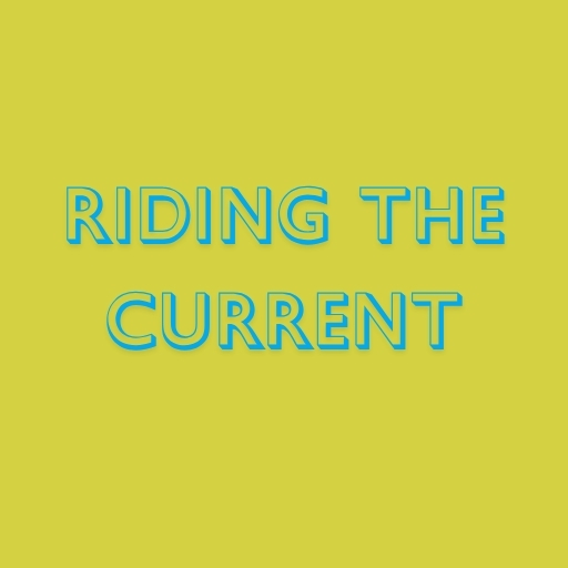 Riding the Current