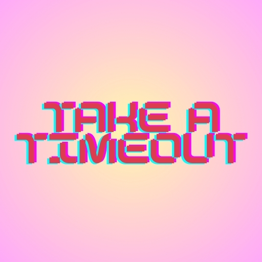 Take a Timeout