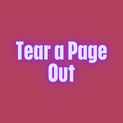 Tear a Page Out