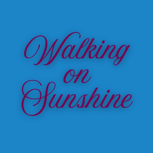 Walking on Sunshine