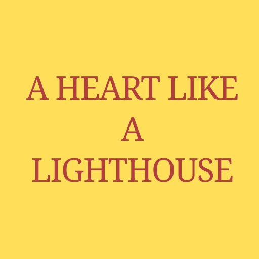 A Heart Like a Lighthouse