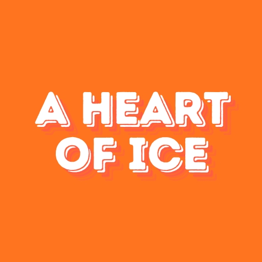 A Heart of Ice