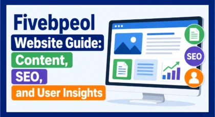 Fivebpeol Website Guide: Content, SEO, and User Insights