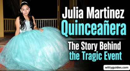 Julia Martinez Quinceañera: The Story Behind the Tragic Event