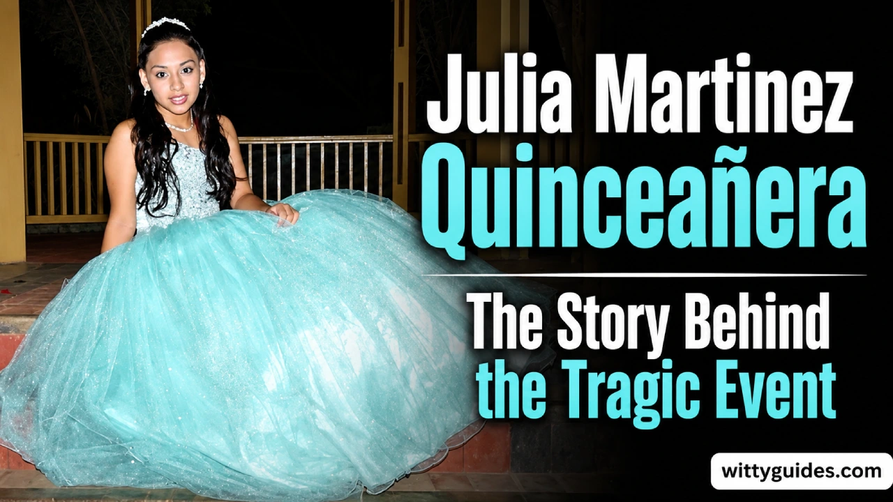Julia Martinez Quinceañera: The Story Behind the Tragic Event